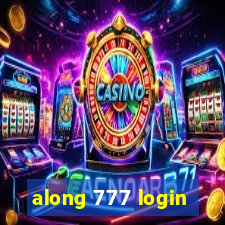 along 777 login